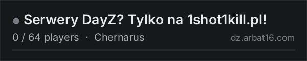 Serwery DayZ? Tylko na 1shot1kill.pl! on the AR16 DayZ server list