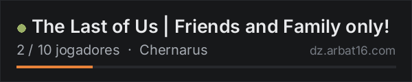 The Last of Us | Friends and Family only! na lista de servidores de DayZ da AR16