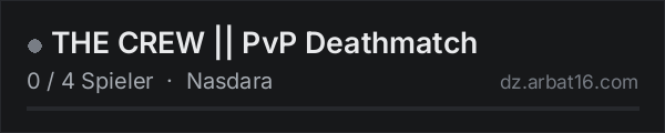 THE CREW || PvP Deathmatch in der DayZ-Serverliste von AR16