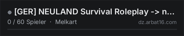 [GER] NEULAND Survival Roleplay -> neuland-dayz.de <- in der DayZ-Serverliste von AR16