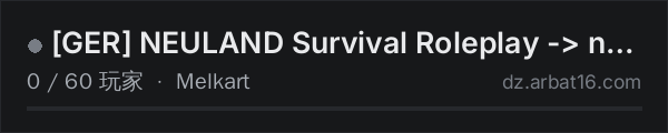 AR16 DayZ 服务器列表中的 [GER] NEULAND Survival Roleplay -> neuland-dayz.de <-