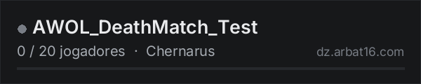 AWOL_DeathMatch_Test na lista de servidores de DayZ da AR16