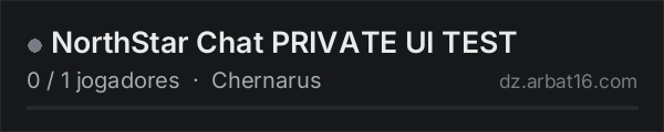 NorthStar Chat PRIVATE UI TEST na lista de servidores de DayZ da AR16