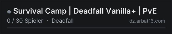Survival Camp | Deadfall Vanilla+ | PvE in der DayZ-Serverliste von AR16