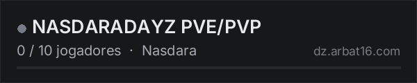 NASDARADAYZ PVE/PVP na lista de servidores de DayZ da AR16
