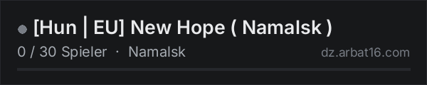 [Hun | EU] New Hope ( Namalsk ) in der DayZ-Serverliste von AR16