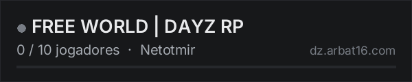 FREE WORLD | DAYZ RP na lista de servidores de DayZ da AR16