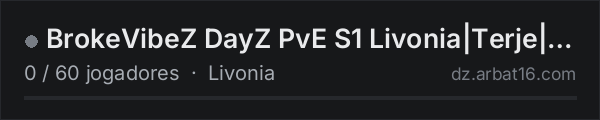 BrokeVibeZ DayZ PvE S1 Livonia|Terje|Teams|Ai City|Horror|25k S na lista de servidores de DayZ da AR16