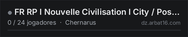 FR RP I Nouvelle Civilisation I City / Post Apo I discord : /NB na lista de servidores de DayZ da AR16