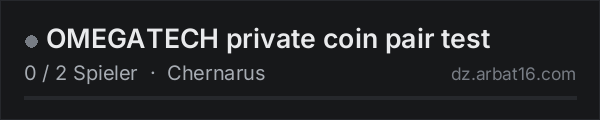 OMEGATECH private coin pair test in der DayZ-Serverliste von AR16