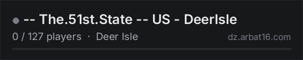 -- The.51st.State -- US - DeerIsle on the AR16 DayZ server list
