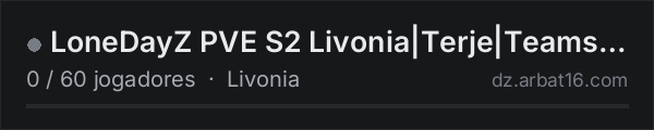 LoneDayZ PVE S2 Livonia|Terje|Teams|AI City|25k Start|Horror na lista de servidores de DayZ da AR16