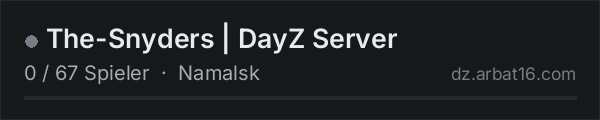 The-Snyders | DayZ Server in der DayZ-Serverliste von AR16