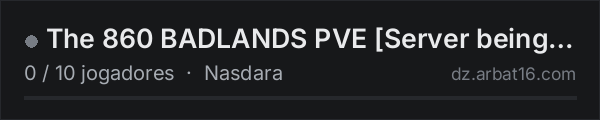 The 860 BADLANDS PVE Server being built DO NOT CLICK na lista de servidores de DayZ da AR16