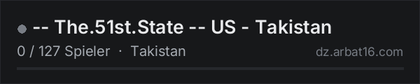 -- The.51st.State -- US - Takistan in der DayZ-Serverliste von AR16
