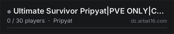 Ultimate Survivor Pripyat|PVE ONLY|Custom Weapons| 25K Start on the AR16 DayZ server list
