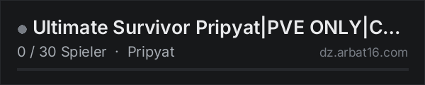 Ultimate Survivor Pripyat|PVE ONLY|Custom Weapons| 25K Start in der DayZ-Serverliste von AR16