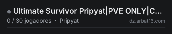 Ultimate Survivor Pripyat|PVE ONLY|Custom Weapons| 25K Start na lista de servidores de DayZ da AR16