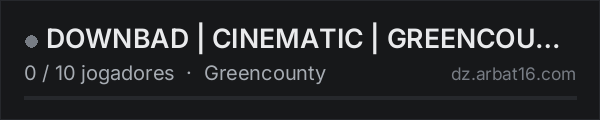 DOWNBAD | CINEMATIC | GREENCOUNTY | Discord.gg/downbaddayz na lista de servidores de DayZ da AR16