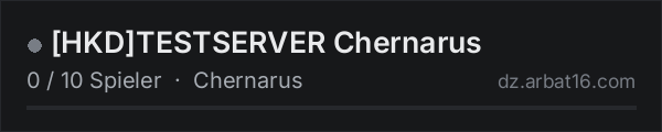 [HKD]TESTSERVER Chernarus in der DayZ-Serverliste von AR16