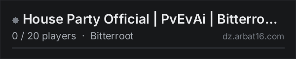 House Party Official | PvEvAi | Bitterroot Survival on the AR16 DayZ server list