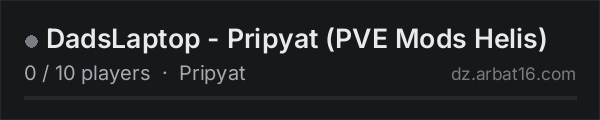 DadsLaptop - Pripyat (PVE Mods Helis) on the AR16 DayZ server list
