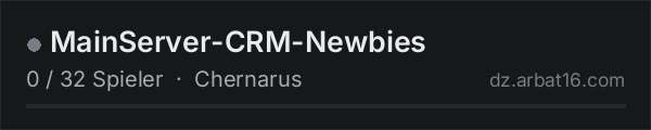 MainServer-CRM-Newbies in der DayZ-Serverliste von AR16