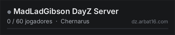 MadLadGibson DayZ Server na lista de servidores de DayZ da AR16