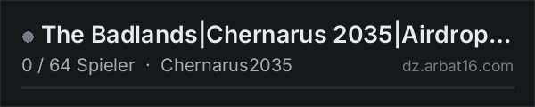 The Badlands|Chernarus 2035|Airdrops|Events|Harsher Zombies in der DayZ-Serverliste von AR16