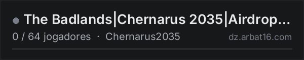 The Badlands|Chernarus 2035|Airdrops|Events|Harsher Zombies na lista de servidores de DayZ da AR16