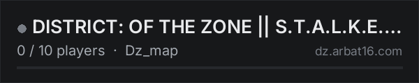 DISTRICT: OF THE ZONE || S.T.A.L.K.E.R RP on the AR16 DayZ server list