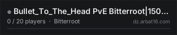 Bullet_To_The_Head PvE Bitterroot|150KSt|Zombies+|Animals+|Loot on the AR16 DayZ server list