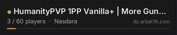 HumanityPVP 1PP Vanilla+ | More Guns | GROUPS | MAP | Just Wipe on the AR16 DayZ server list
