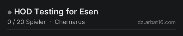 HOD Testing for Esen in der DayZ-Serverliste von AR16