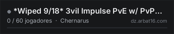 *Wiped 9/18* 3vil Impulse PvE w/ PvP zones 150k start na lista de servidores de DayZ da AR16