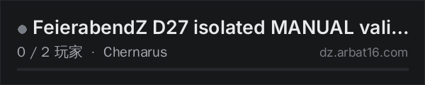 AR16 DayZ 服务器列表中的 FeierabendZ D27 isolated MANUAL validation