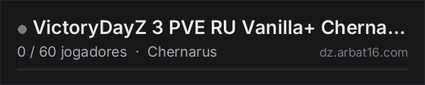 VictoryDayZ 3 PVE RU Vanilla+ Chernarus na lista de servidores de DayZ da AR16