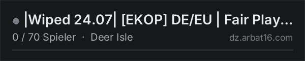 |Wiped 24.07| EKOP DE/EU | Fair Play | PvPvE Zones | No Helis in der DayZ-Serverliste von AR16
