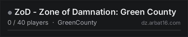 ZoD - Zone of Damnation: Green County on the AR16 DayZ server list