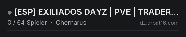 ESP EXILIADOS DAYZ | PVE | TRADER | 10K INICIO + WELCOME PACK in der DayZ-Serverliste von AR16
