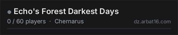 Echo's Forest Darkest Days on the AR16 DayZ server list