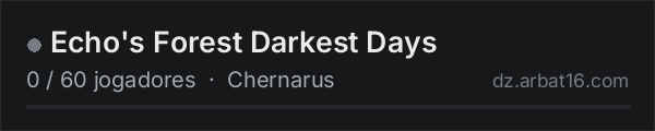 Echo's Forest Darkest Days na lista de servidores de DayZ da AR16