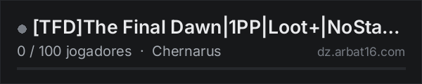 [TFD]The Final Dawn|1PP|Loot+|NoStamina|PVP|Bunker|WIPED-15/OCT na lista de servidores de DayZ da AR16