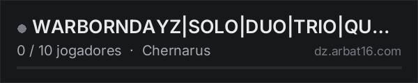 WARBORNDAYZ|SOLO|DUO|TRIO|QUADS| na lista de servidores de DayZ da AR16