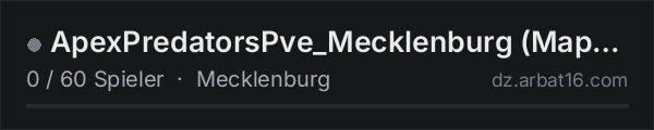 ApexPredatorsPve_Mecklenburg (MapLinked) in der DayZ-Serverliste von AR16