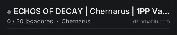 ECHOS OF DECAY | Chernarus | 1PP Vanilla++ | LootCrates | Airdr na lista de servidores de DayZ da AR16