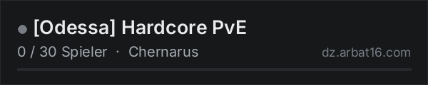 [Odessa] Hardcore PvE in der DayZ-Serverliste von AR16
