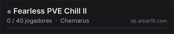 Fearless PVE Chill II na lista de servidores de DayZ da AR16