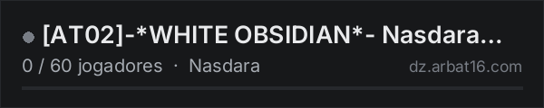 [AT02]-*WHITE OBSIDIAN*- Nasdara BadLands! More Than Vanilla++ na lista de servidores de DayZ da AR16