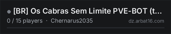 [BR] Os Cabras Sem Limite PVE-BOT (teste) on the AR16 DayZ server list